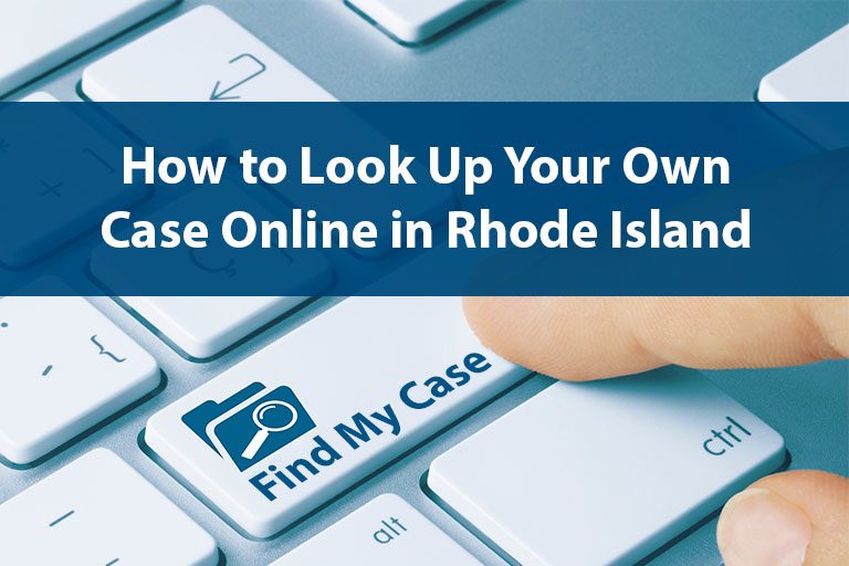 Rhode Island Case Lookup How To Check Your Court Case Online