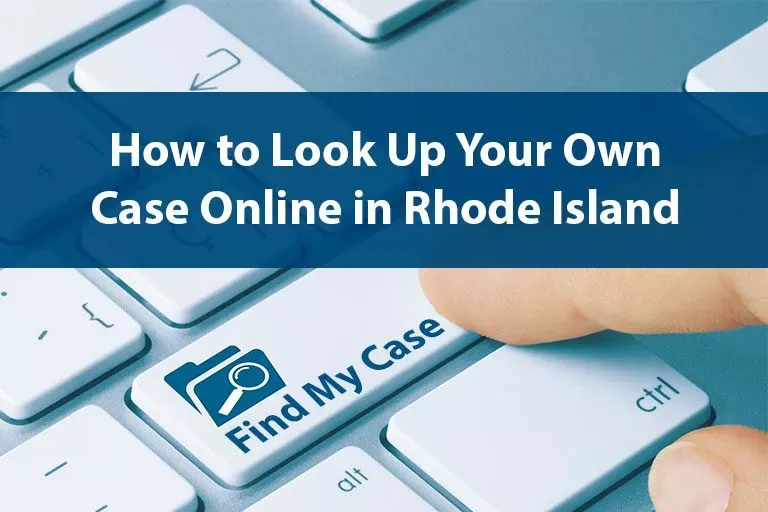 Rhode Island Case Lookup: How to Check Your Court Case Online