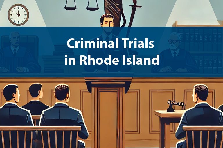 Criminal Trials in Rhode Island